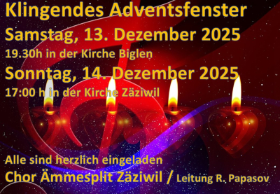 Klingendes Adventsfenster - Chor Ämmesplit Zäziwil Klingendes Adventsfenster - Chor Ämmesplit Zäziwil